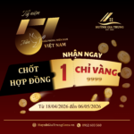 Mừng Đại Lễ 30/4: Chốt Hợp Đồng Xây Dựng – Nhận Ngay 1 Chỉ Vàng 9999 Cùng Huỳnh Gia Trung