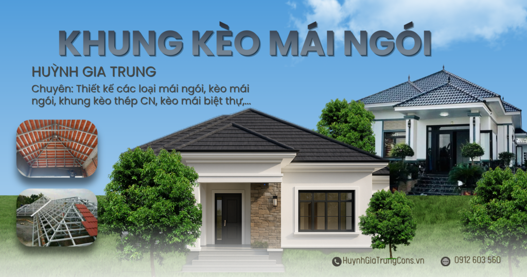 Dịch vụ thi công khung kèo thép lợp ngói trọn gói cho nhà phố, biệt thự. Huỳnh Gia Trung cam kết chất lượng, giá rẻ, khung thép siêu nhẹ, bền bỉ. Liên hệ ngay!